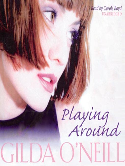 Title details for Playing Around by Gilda O'Neill - Available